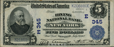 美國國家銀行券(National Currency)1912年5美元，由紐約歐文國民銀行(Irving National Bank)領用發行，早期版大型尺寸，華僑前輩藏家出品，少見，八成新