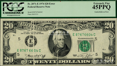 1974年美國紙幣20美元，錯版券·正面有三處折白，頗為難得，PCGS EF 45 PPQ