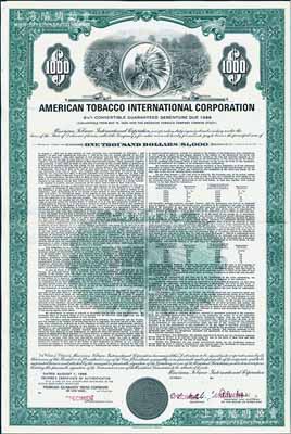 1968年美國煙草公司綠色1000美元債券樣本，由摩根受理，至1988年到期，年息5.25%，上印印第安人和煙葉地，雕刻版印制精美；美國藏家出品，罕見，九成新